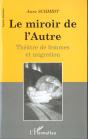 Le Miroir De L'Autre ; Theatre De Femmes Et Migration - Preview