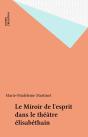 Le Miroir De L'Esprit Dans Le Théâtre Élisabéthain : Variations Dramatiques Sur Une Idée Philosophique, Littéraire Et Artistique - Preview
