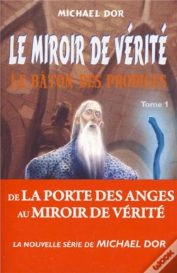 Capa do artigo Le Miroir De Vérité Tome 1 ; Le Bâton Des Prodiges