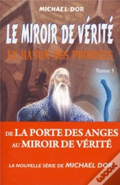 Capa do artigo Le Miroir De Vérité Tome 1 ; Le Bâton Des Prodiges