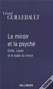 Capa do artigo Le Miroir Et La Psyche ; Dolto, Lacan Et Le Stade Du Miroir