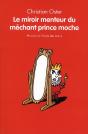 Le Miroir Menteur Du Méchant Prince Moche - Preview