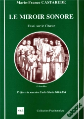 Le Miroir Sonore ; Essai Sur Le Choeur