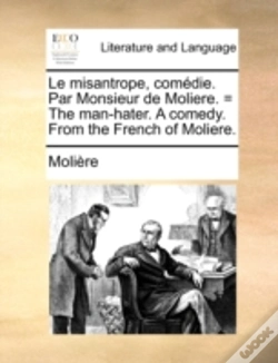 Capa do artigo Le Misantrope, Comédie. Par Monsieur De