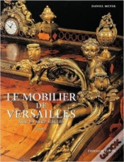 Capa do artigo Le Mobilier De Versailles ; Xvii Et Xviii Siècles ; Coffret Tome 1 Et Tome 2