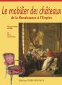 Le Mobilier Des Châteaux De La Renaissance À L'Empire - Preview