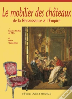 Capa do artigo Le Mobilier Des Châteaux De La Renaissance À L'Empire