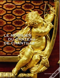 Capa do artigo Le Mobilier Du Château De Chantilly