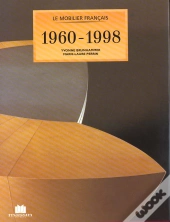 Le Mobilier Francais 1960-1998