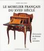 Le Mobilier Français Du Xviii Siècle ; Dictionnaire Des Ébenistes Et Des Menuisiers - Preview