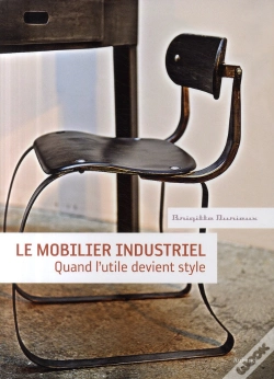 Capa do artigo Le Mobilier Industriel ; Quand L'Utile Devient Style