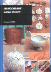 Le Modelage Ludique Et Creatif