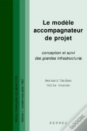 Le Modele Accompagnateur De Projet Conception Et Suivi Des Grandes Infrastructures Rfgc Vol 1 Numero