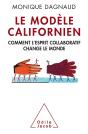Le Modèle Californien ; Comment L'Esprit Collaboratif Change Le Monde - Preview