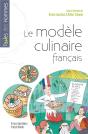 Le Modèle Culinaire Français : Diffusion, Adaptations, Transformations, Oppositions Dans Le Monde - Preview