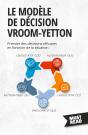 Le Modèle De Décision Vroom-Yetton : Prendre Des Décisions Efficaces En Fonction De La Situation - Preview