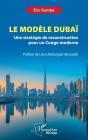 Le Modèle Dubaï : Une Stratégie De Reconstruction Pour Un Congo Moderne - Preview