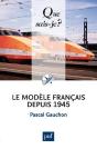 Le Modele Francais Depuis 1945 (4ed) Qsj 3649. - Preview