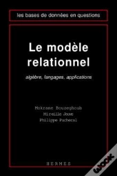 Le Modele Relationnel Algebre Langages Applications Coll Les Bases De Donnees En Question