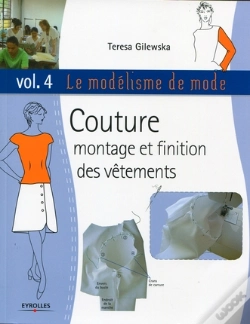 Capa do artigo Le Modélisme De Mode T.4 ; Couture, Montage Et Finition Des Vêtements