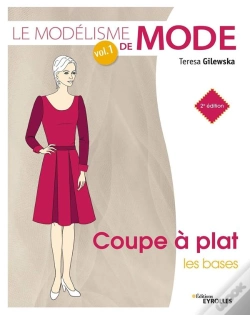 Capa do artigo Le Modelisme De Mode - Volume 1 - Coupe A Plat : Les Bases