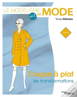 Capa do artigo Le Modelisme De Mode - Volume 2 - Coupe A Plat : Les Transformations