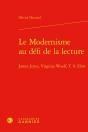 Le Modernisme Au Défi De La Lecture : James Joyce, Virginia Woolf, T. S. Eliot - Preview