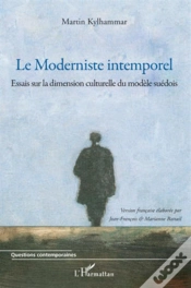 Capa do artigo Le Moderniste Intemporel ; Essais Sur La Dimension Culturelle Du Modèle Suédois