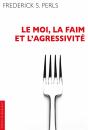 Le Moi, La Faim Et L'Aggressivité - Preview