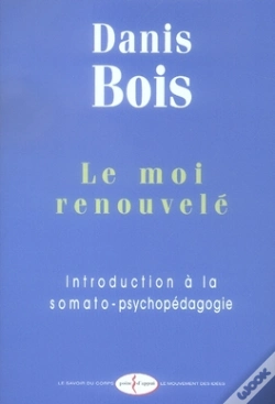 Capa do artigo Le Moi Renouvelé ; Introduction À La Somato-Psychopédagogie