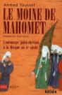 Le Moine De Mahomet ; L'Entourage Judéo-Chrétien À La Mecque Au Vi Siècle - Preview