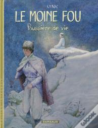 Le Moine Fou : Intégrale Vol.2 : Poussière De Vie
