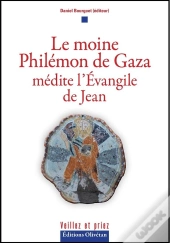 Le Moine Philémon De Gaza Médite L'Évangile De Jean