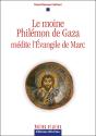 Le Moine Philémon De Gaza Médite L'Evangile De Marc - Preview