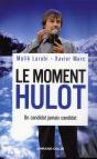 Le Moment Hulot ; Un Candidat Jamais Candidat - Preview