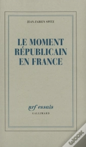 Le Moment Républicain En France