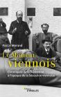 Le Moment Viennois : Chroniques De La Modernité À L'Époque De La Sécession Viennoise - Preview
