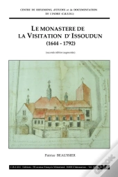 Le Monastère De La Visitation D'Issoudun (1644-1792)