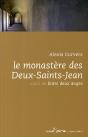 Le Monastère Des Deux-Saints-Jean ; Entre Deux Anges - Preview