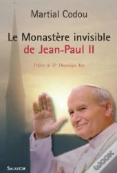 Le Monastère Invisible De Jean-Paul Ii