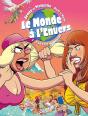 Le Monde À L'Envers Tome 3 : Se La Fait À L'Envers - Preview