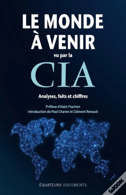 Capa do artigo Le Monde À Venir Vu Par La Cia : Analyses, Faits Et Chiffres