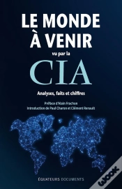 Capa do artigo Le Monde À Venir Vu Par La Cia : Analyses, Faits Et Chiffres