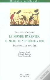 Le Monde Bizantin Du Milieu Du Viii Siècle À 1204