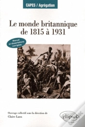 Capa do artigo Le Monde Britannique De 1815 À 1931. Manuel Et Dissertations Corrigées