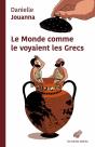 Le Monde Comme Le Voyaient Les Grecs - Preview