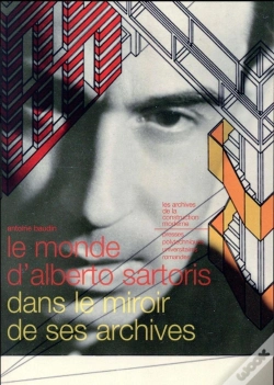 Capa do artigo Le Monde D'Alberto Sartoris ; Dans Le Miroir De Ses Archives