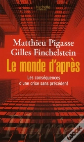 Le Monde D'Après ; Les Conséquences D'Une Crise Sans Précédent