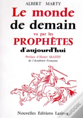 Le Monde De Demain Vu Par Les Prophètes D'Aujourd'Hui
