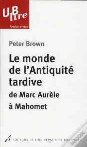 Capa do artigo Le Monde De L Antiquite Tardive De Marc Aurele Mahomet Traduction De Christine Monnatte
